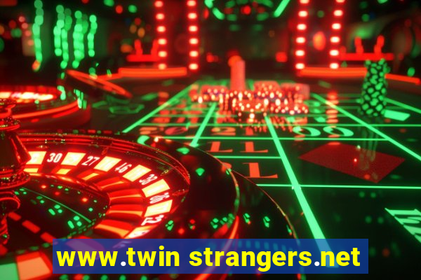 www.twin strangers.net